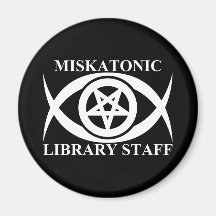 MISKATONIC LIBRARY STAFF MAGNET