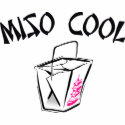 Miso Cool t-shirts by LushLaundry Miso Cool t-shirts