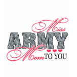 Miss Army Mom t-shirts