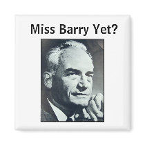 Miss Barry Yet? magnets