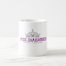 Miss Diagnosed Mug