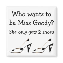 Miss Goody Two Shoes magnets by Rebecca_Reeder Miss Goody Two Shoes magnets