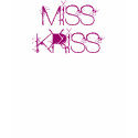 MISS KRISS t-shirts by sweetndandy MISS KRISS t-shirts