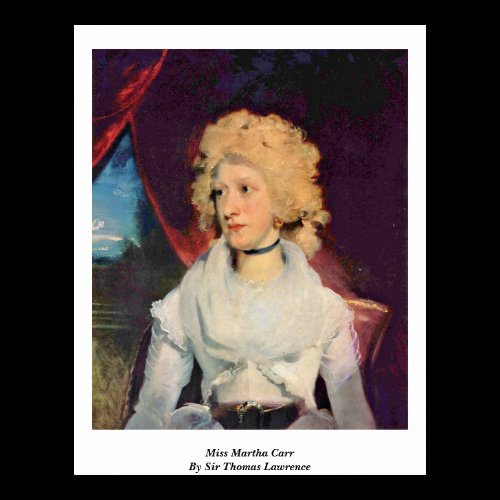 Miss Martha Carr By Sir Thomas Lawrence Print