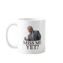 Miss Me Yet? Bush George Bush anti-obama humor Coffee Mugs