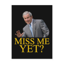 Miss Me Yet? Bush George Bush anti-obama humor Postcards