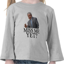 Miss Me Yet? Bush George Bush anti-obama humor T Shirt