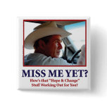 Miss Me Yet? buttons