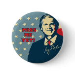 Miss Me Yet Buttons