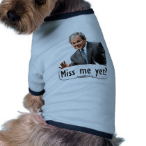 Miss me yet? doggie tshirt