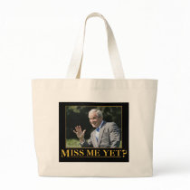 Miss Me Yet? George W. Bush Canvas Bags