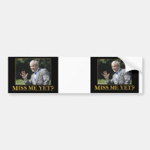 Miss Me Yet? George W. Bush Bumper Sticker