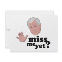 Miss me yet? invite