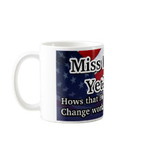 Miss Me Yet? Coffee Mugs