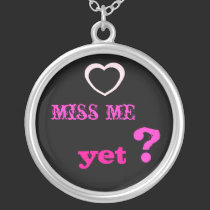 Miss Me Yet Necklace necklaces