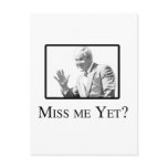 MISS ME YET? POST CARDS