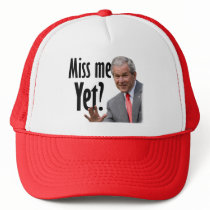 Miss Me Yet? Tea Party - Anti Obama Trucker Hat