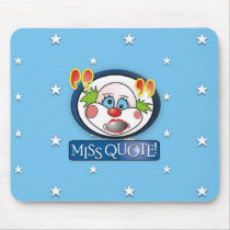 Miss Quote Mousepad