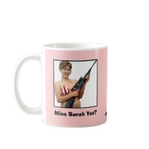 Miss Sarah Yet? mugs