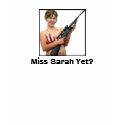 Miss Sarah Yet? t-shirts