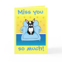 Miss you so much! cards