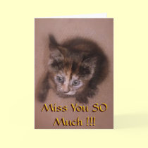Miss You SO Much !!! cards