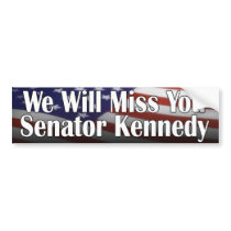 Miss You Ted Kennedy bumper stickers