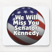 Miss You Ted Kennedy mousepads by wolfmama Miss You Ted Kennedy mousepads