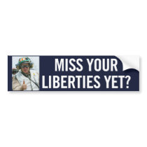 Miss Your Civil Liberties Bumper Sticker