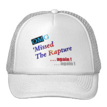Missed the Rapture Again Hat