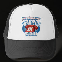 Missed Your Wake Up Call T-shirts Gifts hats