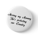 Missing my Mommy - black buttons by Proud_Army_Wife1977 Missing my Mommy - black buttons