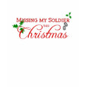 Missing my Soldier this Christmas t-shirts by weloveourheros Missing my Soldier this Christmas t-shirts
