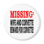 Missing Wife & Corvette Reward for Corvette magnets