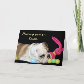 Missing you on Easter bulldog greeting card card