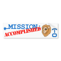 MISSION: ACCOMPLISHED bumper stickers