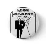 "Mission Accomplished" Marriage Pinback Buttons
