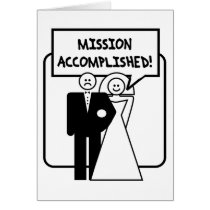 "Mission Accomplished" Marriage Cards
