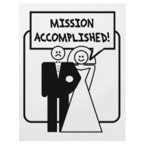 "Mission Accomplished" Marriage flyers