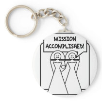 "Mission Accomplished" Marriage (homosexual) Keychain