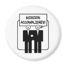 "Mission Accomplished" Marriage (homosexual) magnets by corebeammusic "Mission Accomplished" Marriage (homosexual) magnets