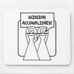 "Mission Accomplished" Marriage (homosexual) Mouse Pad