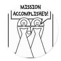 "Mission Accomplished" Marriage (homosexual) stickers by corebeammusic "Mission Accomplished" Marriage (homosexual) stickers