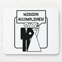 "Mission Accomplished" Marriage Mouse Pads