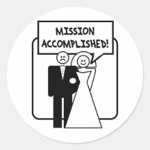 Mission Accomplished Marriage Round Stickers