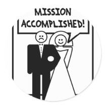 "Mission Accomplished" Marriage stickers by gameoverstore "Mission Accomplished" Marriage stickers