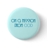 Mission from God Buttons Mission from God Buttons