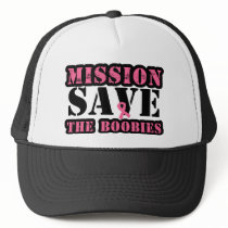 Mission Save The Boobies - Breast Cancer Hat
