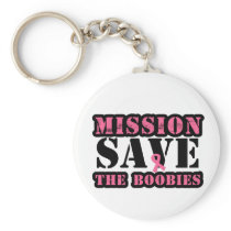Mission Save The Boobies - Breast Cancer Keychain