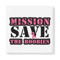 Mission Save The Boobies - Breast Cancer Magnet